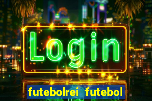 futebolrei futebol ao vivo