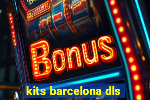 kits barcelona dls