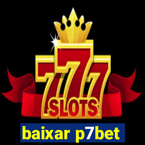 baixar p7bet