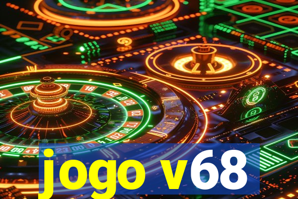 jogo v68