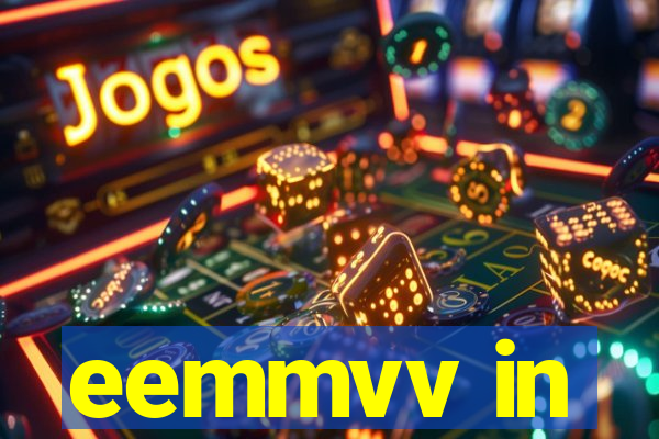 eemmvv in