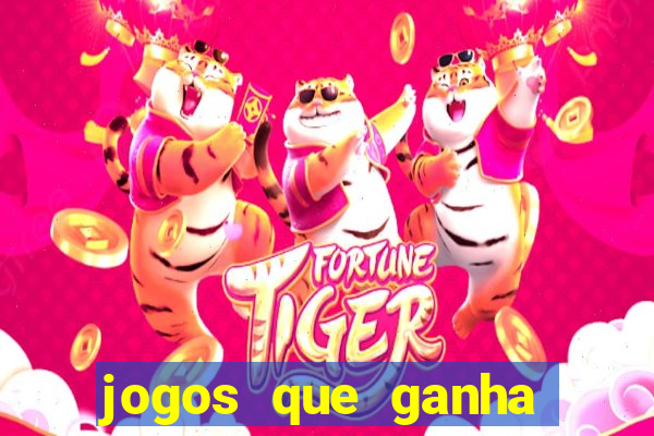 jogos que ganha dinheiro sem pagar nada