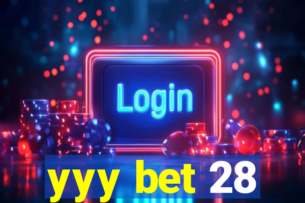 yyy bet 28