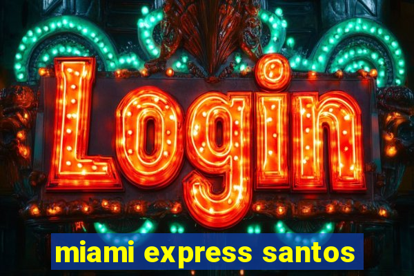 miami express santos