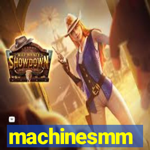 machinesmm