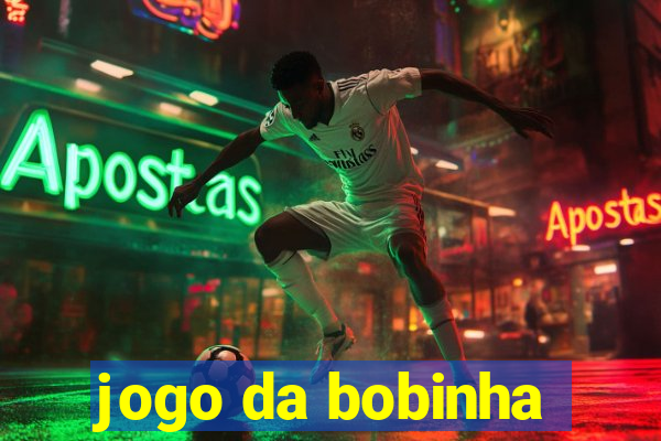 jogo da bobinha