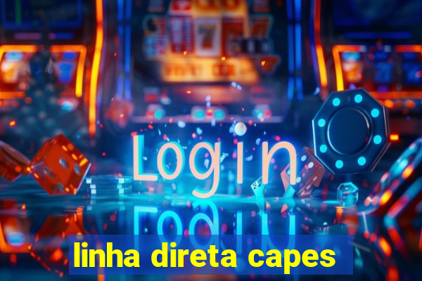 linha direta capes