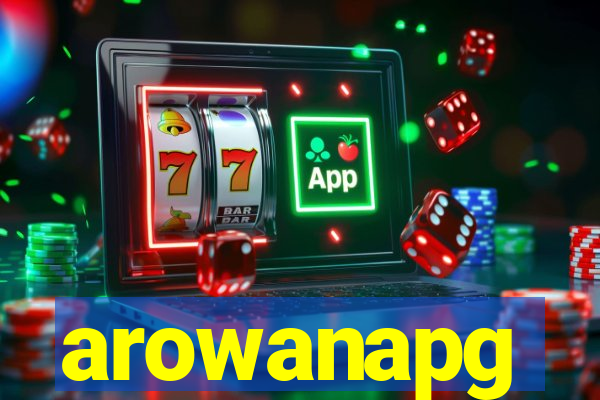 arowanapg