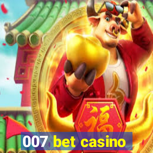 007 bet casino