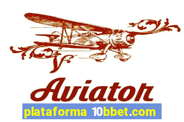 plataforma 10bbet.com