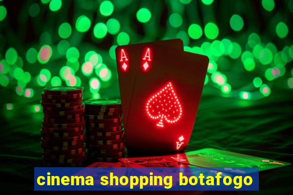 cinema shopping botafogo