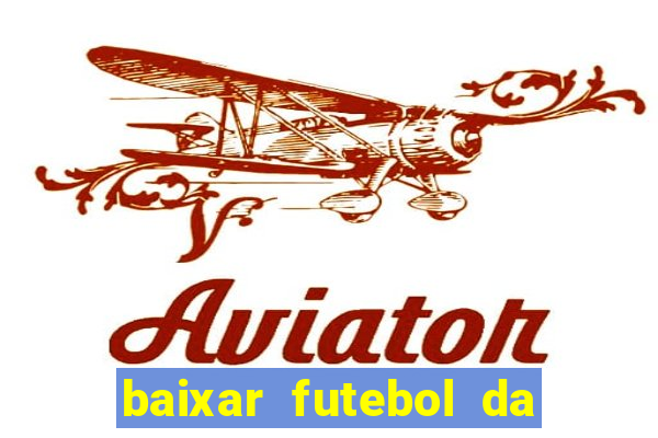 baixar futebol da hora 3.7