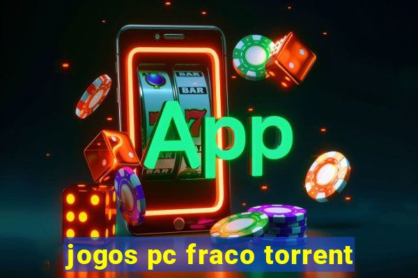 jogos pc fraco torrent