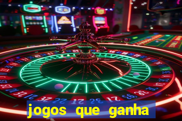 jogos que ganha dinheiro sem investir