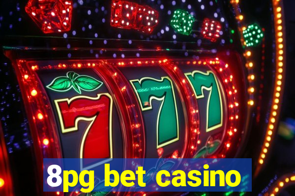 8pg bet casino