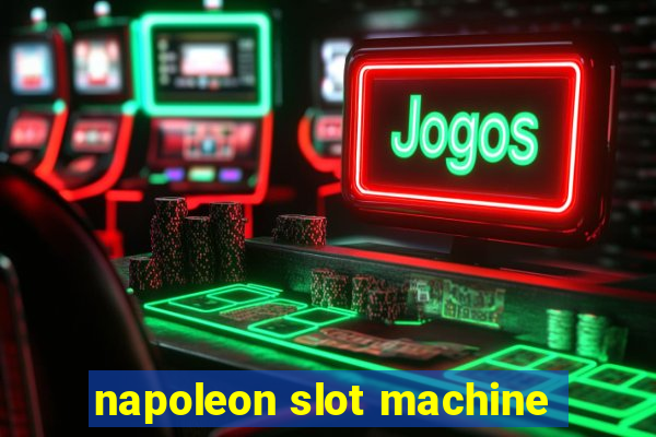 napoleon slot machine