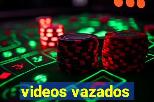 videos vazados