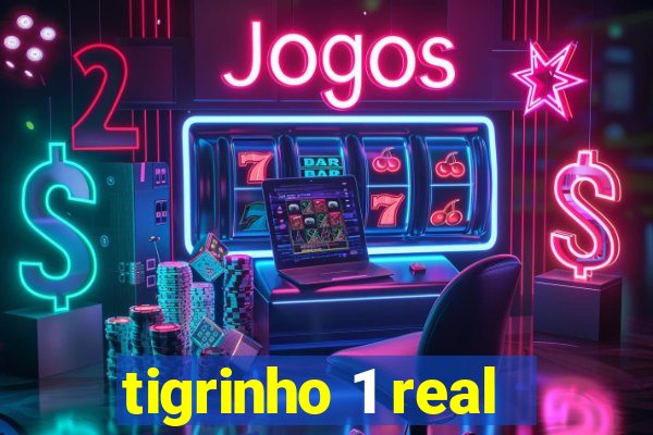 tigrinho 1 real