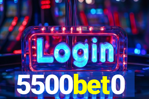 5500bet0