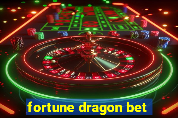 fortune dragon bet