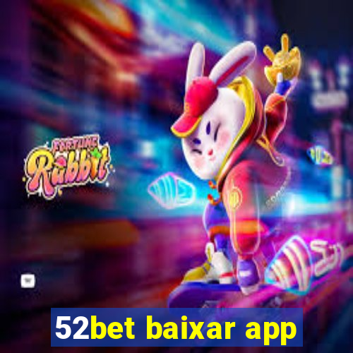 52bet baixar app