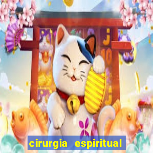 cirurgia espiritual marlon santos