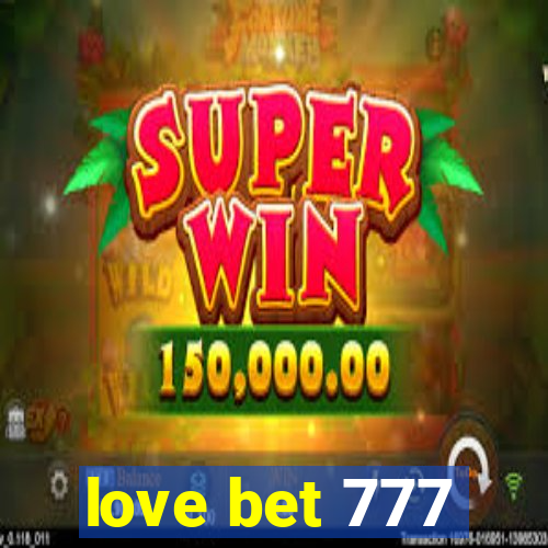 love bet 777