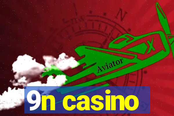 9n casino