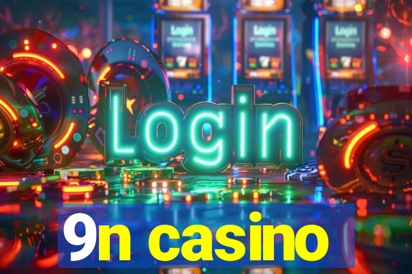 9n casino