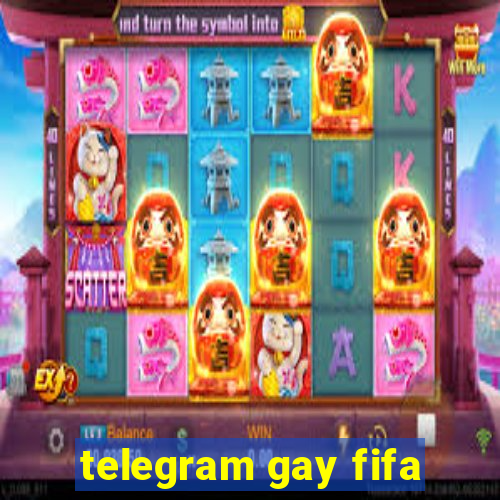 telegram gay fifa