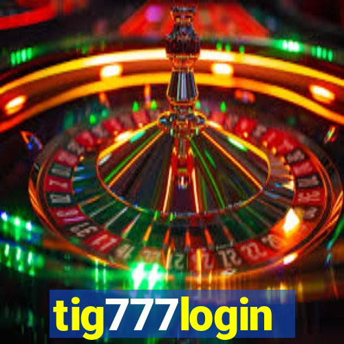 tig777login