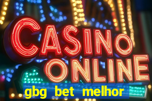 gbg bet melhor horário para jogar