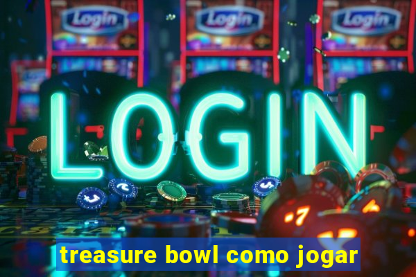 treasure bowl como jogar