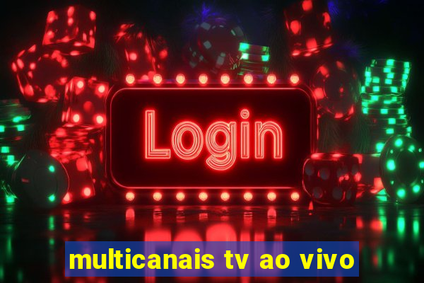 multicanais tv ao vivo