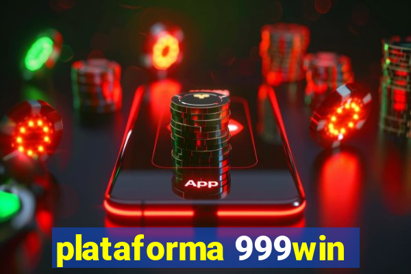 plataforma 999win