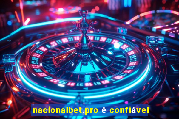 nacionalbet.pro é confiável