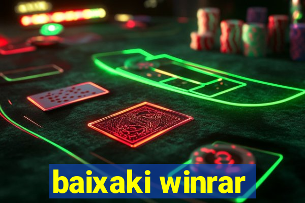 baixaki winrar