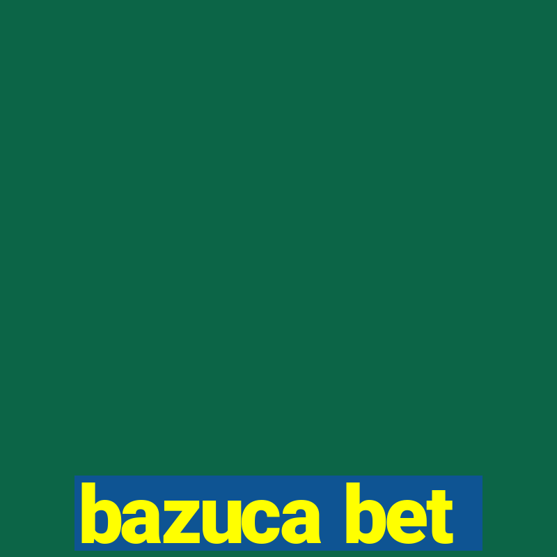 bazuca bet