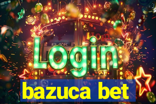 bazuca bet