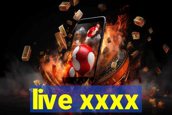 live xxxx