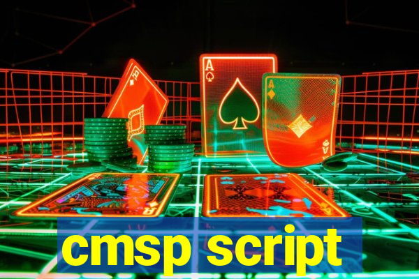 cmsp script