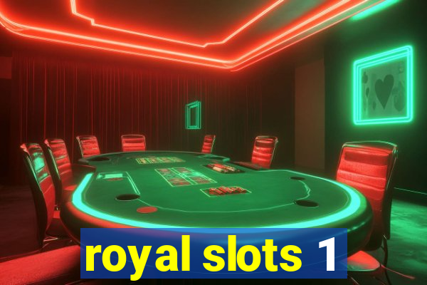 royal slots 1