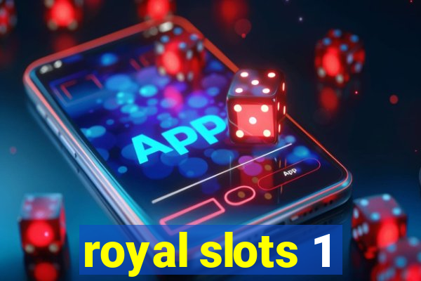 royal slots 1