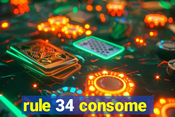 rule 34 consome