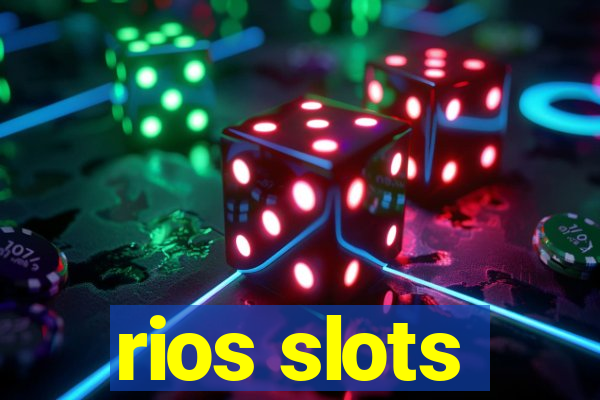 rios slots