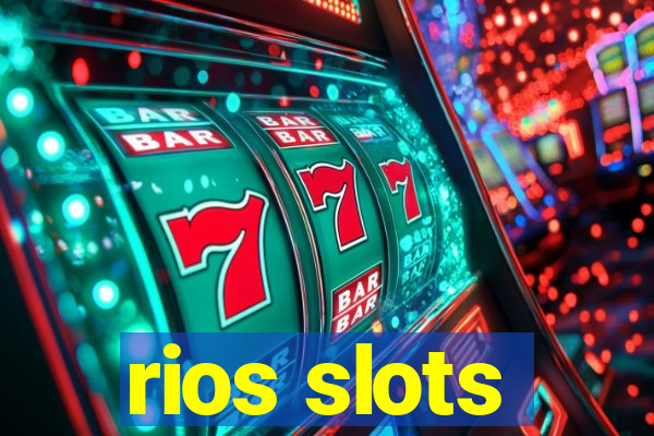 rios slots