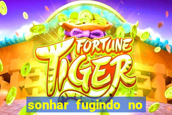 sonhar fugindo no jogo do bicho