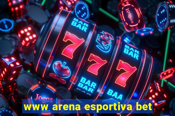 www arena esportiva bet