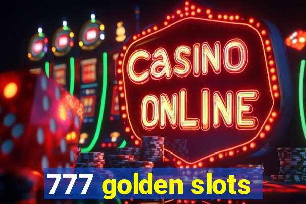 777 golden slots