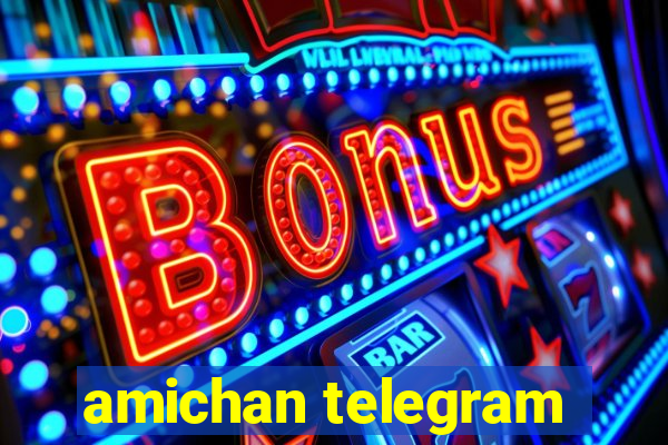 amichan telegram